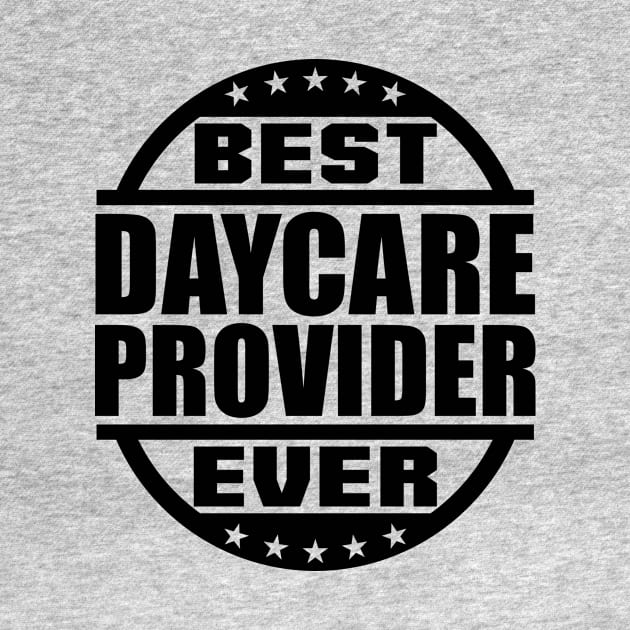Best Daycare Provider Ever by colorsplash